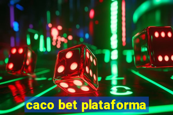 caco bet plataforma